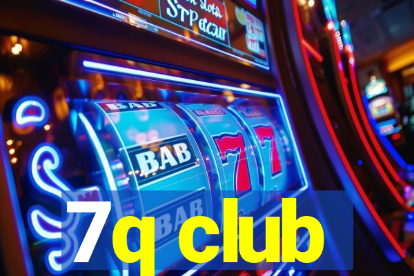 7q club